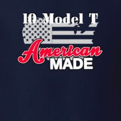 1910 Model T American Made T Shirt
