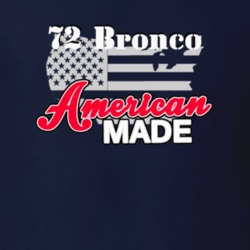 1972 Bronco American Made T Shirt