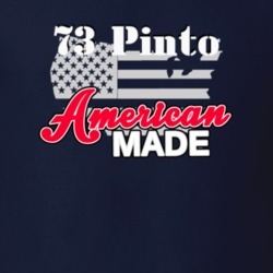 1973 Pinto American Made T Shirt