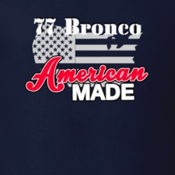 1977 Bronco American Made T Shirt