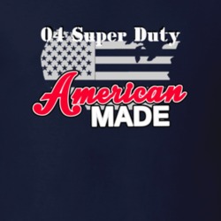 2004 Super Duty American Made T Shirt