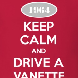 Keep Calm and Drive A 1964 Vanette T Shirt