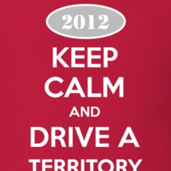Keep Calm and Drive A 2012 Territory T Shirt