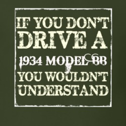 If You Dont Drive A 1934 Model BB You Wouldnt Understand T Shirt