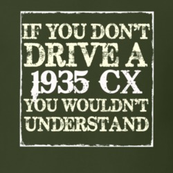 If You Dont Drive A 1935 CX You Wouldnt Understand T Shirt