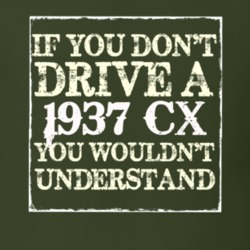 If You Dont Drive A 1937 CX You Wouldnt Understand T Shirt