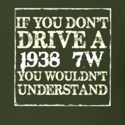 If You Dont Drive A 1938  7W You Wouldnt Understand T Shirt