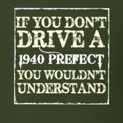 If You Dont Drive A 1940 Prefect You Wouldnt Understand T Shirt