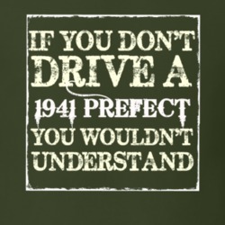 If You Dont Drive A 1941 Prefect You Wouldnt Understand T Shirt