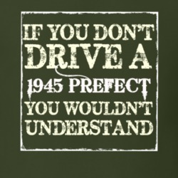 If You Dont Drive A 1945 Prefect You Wouldnt Understand T Shirt