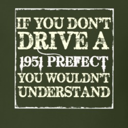 If You Dont Drive A 1951 Prefect You Wouldnt Understand T Shirt