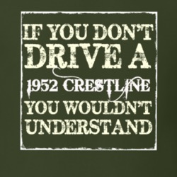 If You Dont Drive A 1952 Crestline You Wouldnt Understand T Shirt