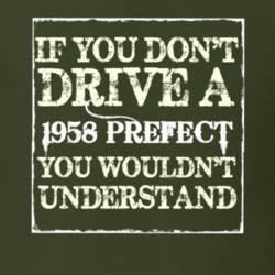 If You Dont Drive A 1958 Prefect You Wouldnt Understand T Shirt