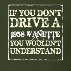 If You Dont Drive A 1958 Vanette You Wouldnt Understand T Shirt