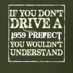 If You Dont Drive A 1959 Prefect You Wouldnt Understand T Shirt