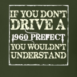If You Dont Drive A 1960 Prefect You Wouldnt Understand T Shirt
