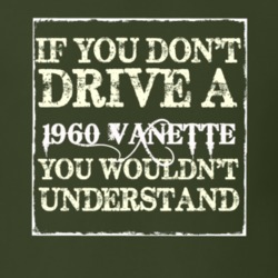 If You Dont Drive A 1960 Vanette You Wouldnt Understand T Shirt
