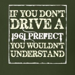 If You Dont Drive A 1961 Prefect You Wouldnt Understand T Shirt