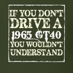 If You Dont Drive A 1965 GT41 You Wouldnt Understand T Shirt