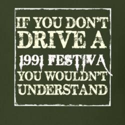 If You Dont Drive A 1991 Festiva You Wouldnt Understand T Shirt