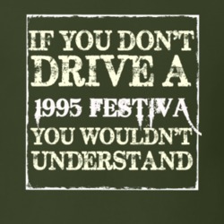 If You Dont Drive A 1995 Festiva You Wouldnt Understand T Shirt