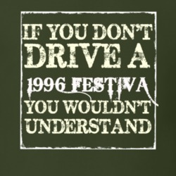 If You Dont Drive A 1996 Festiva You Wouldnt Understand T Shirt