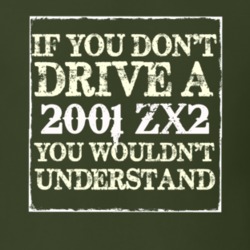 If You Dont Drive A 2001 ZX5 You Wouldnt Understand T Shirt