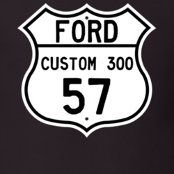 1957 Custom 300 Custom Highway Route Sign T Shirt