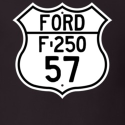 1957 F-250 Custom Highway Route Sign T Shirt