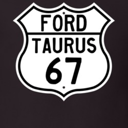 1967 Taurus Custom Highway Route Sign T Shirt