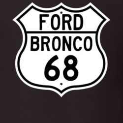 1968 Bronco Custom Highway Route Sign T Shirt