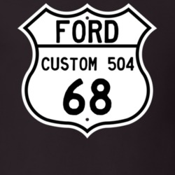 1968 Custom 504 Custom Highway Route Sign T Shirt
