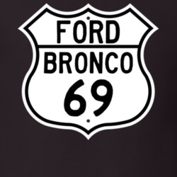 1969 Bronco Custom Highway Route Sign T Shirt