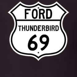 1969 Thunderbird Custom Highway Route Sign T Shirt