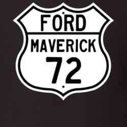 1972 Maverick Custom Highway Route Sign T Shirt