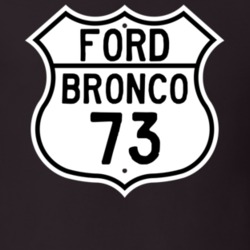 1973 Bronco Custom Highway Route Sign T Shirt