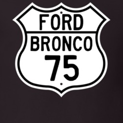 1975 Bronco Custom Highway Route Sign T Shirt