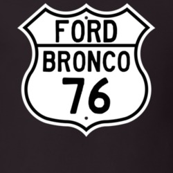 1976 Bronco Custom Highway Route Sign T Shirt