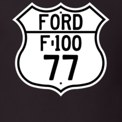 1977 F-100 Custom Highway Route Sign T Shirt