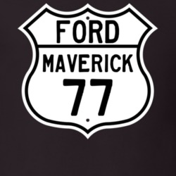 1977 Maverick Custom Highway Route Sign T Shirt