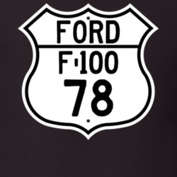 1978 F-100 Custom Highway Route Sign T Shirt