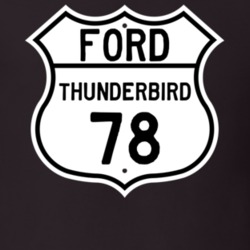 1978 Thunderbird Custom Highway Route Sign T Shirt