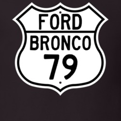 1979 Bronco Custom Highway Route Sign T Shirt