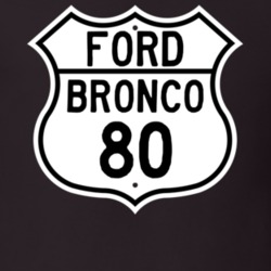 1980 Bronco Custom Highway Route Sign T Shirt