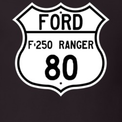 1980 F-250 Ranger Custom Highway Route Sign T Shirt