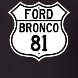 1981 Bronco Custom Highway Route Sign T Shirt