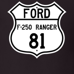 1981 F-250 Ranger Custom Highway Route Sign T Shirt