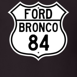 1984 Bronco Custom Highway Route Sign T Shirt