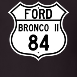 1984 Bronco II Custom Highway Route Sign T Shirt