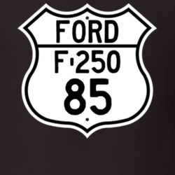 1985 F-250 Custom Highway Route Sign T Shirt